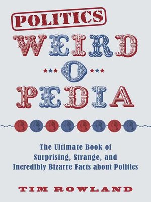 cover image of Politics Weird-o-Pedia